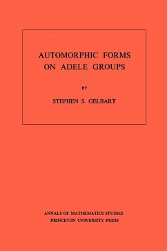 Automorphic Forms on Adele Groups. (AM-83), Volume 83 - Gelbart, Stephen S.
