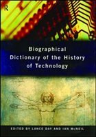 Biographical Dictionary of the History of Technology - Day, Lance / McNeil, Ian (eds.)