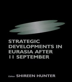 Strategic Developments in Eurasia After 11 September - Hunter, Shireen