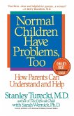 Normal Children Have Problems, Too Normal Children Have Problems, Too