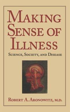 Making Sense of Illness - Aronowitz, Robert A.