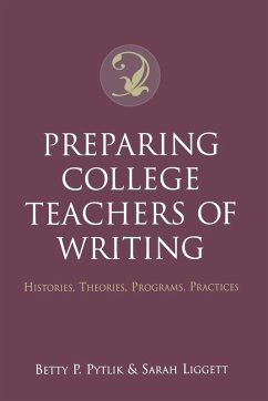 Preparing College Teachers of Writing - Pytlik, Betty P Preparing College Teachers of Writing - Pytlik, Betty P
