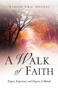 A Walk of Faith - Stevens, Marion Urie
