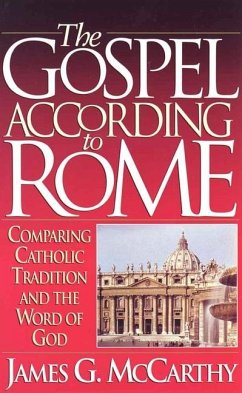 The Gospel According to Rome - McCarthy, James G.