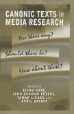 Canonic Texts in Media Research: Are There Any? Should There Be? How about These?