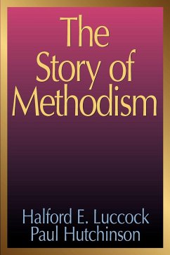 The Story of Methodism - Luccock, Halford E.; Hutchinson, Paul