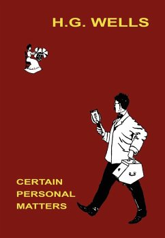 Certain Personal Matters - Wells, H. G.