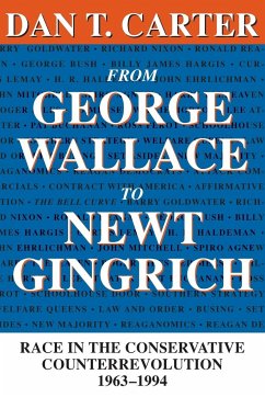 From George Wallace to Newt Gingrich - Carter, Dan T