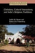 Christians, Cultural Interactions, and India's Religious Traditions