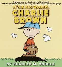 It's a Big World, Charlie Brown - Schulz, Charles M.