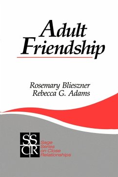 Adult Friendship - Blieszner, Rosemary H.; Adams, Rebecca G.