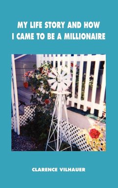 My Life Story and How I Came to Be a Millionaire