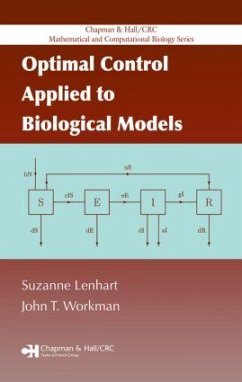 Optimal Control Applied to Biological Models - Lenhart, Suzanne;Workman, John T.