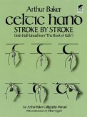 Celtic Hand Stroke by Stroke (Irish Half-Uncial from &quote;the Book of Kells&quote;)
