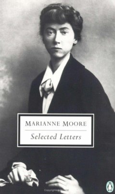 Selected Letters of Marianne Moore - Moore, Marianne