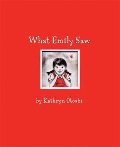 What Emily Saw - Otoshi, Kathryn