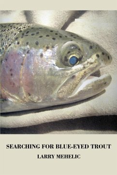 Searching For Blue-Eyed Trout