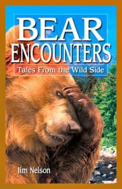 Bear Encounters - Nelson, Jim