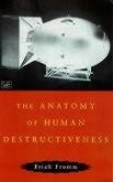 The Anatomy Of Human Destructiveness
