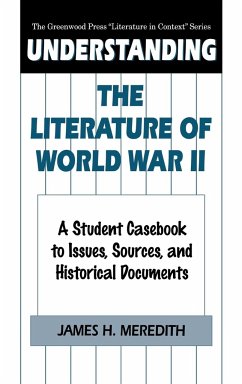 Understanding the Literature of World War II - Meredith, James