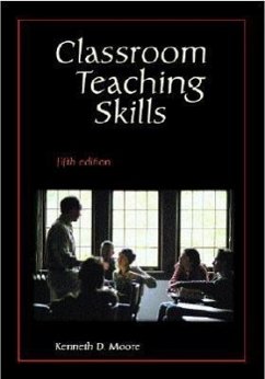 Classroom Teaching Skills - Moore, Kenneth Dean