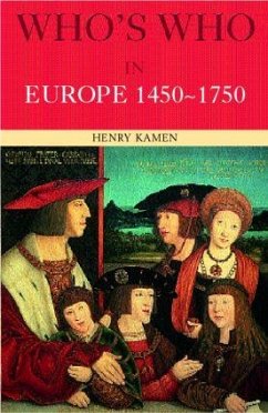 Who's Who in Europe 1450-1750 - Kamen, Henry