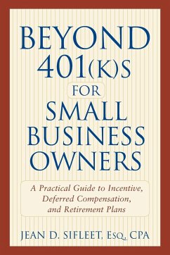 Beyond 401(k)S for Small Business Owners - Sifleet, Jean D