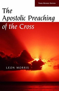 The Apostolic Preaching of the Cross - Morris, Leon