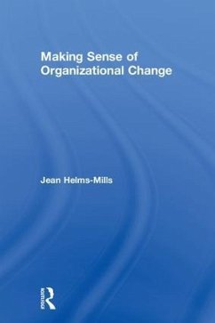 Making Sense of Organizational Change - Helms-Mills, Jean