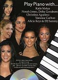 Play Piano With... Katie Melua, Norah Jones, Delta Goodrem, Christina Aguilera, Vanessa Carlton, Alicia Keys And DJ Sammy