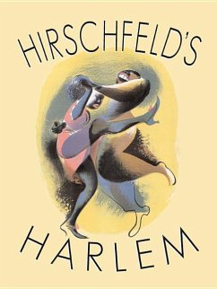 Hirschfeld's Harlem: Manhattan's Legendary Artist Illustrates This Legendary City Within a City - Hirschfeld, Al
