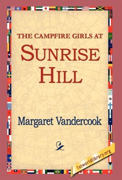 The Camp Fire Girls at Sunrise Hill - Vandercook, Margaret