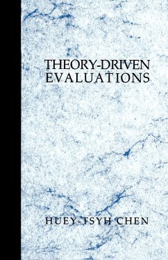 Theory Driven Evaluations - Chen, Huey-Tsyh; Rossi, Peter H.