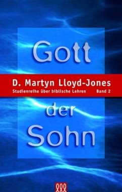 Gott der Sohn - D. Martyn Lloyd-Jones