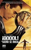 ¡Goool! / Goal!: The Dream Begins