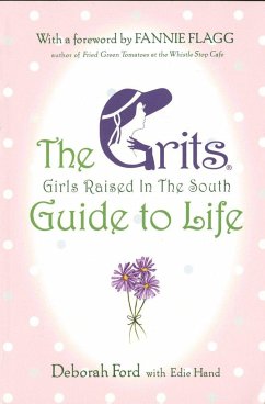 Grits (Girls Raised in the South) Guide to Life - Ford, Deborah