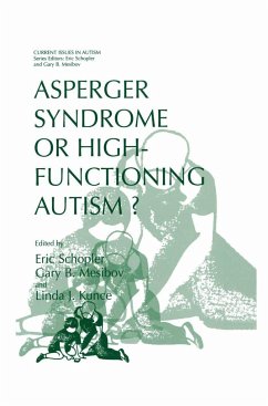Asperger Syndrome or High-Functioning Autism? - Schopler, Eric / Mesibov, Gary B. / Kunce, Linda J. (Hgg.)
