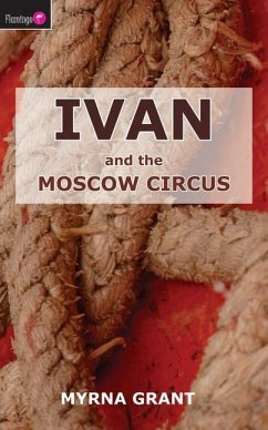 Ivan and the Moscow Circus - Grant, Myrna