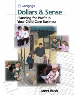 Dollars & Sense: Planning for Profit in Your Child Care Business - Bush, Janet