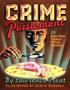 Crime and Puzzlement: 24 Solve-Them-Yourself Mysteries - Treat, Lawrence