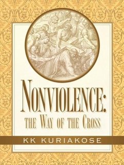 Nonviolence: the Way of the Cross - Kuriakose, Kk