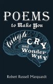 Poems to Make You Laugh, Cry, and Wonder Why