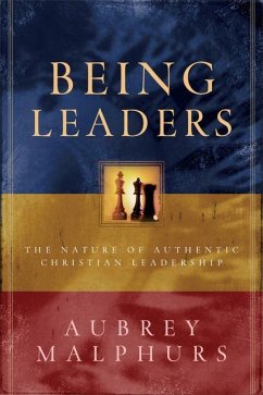 Being Leaders - Malphurs, Aubrey