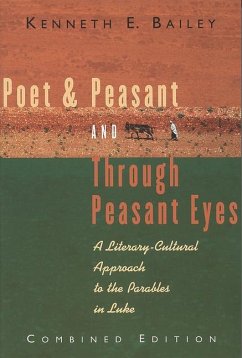 Poet & Peasant and Through Peasant Eyes - Bailey, Kenneth E