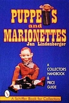 Puppets & Marionettes a Collector's Handbook & Price Guide - Lindenberger, Jan