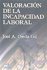 Valoración de la incapacidad laboral - Ojeda Gil, José Alfredo