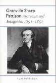 Granville Sharp Pattison: Anatomist and Antagonist, 1791-1851