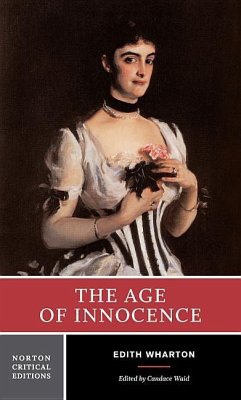 The Age of Innocence: A Norton Critical Edition - Wharton, Edith