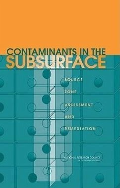 Contaminants in the Subsurface - National Research Council; Division On Earth And Life Studies; Water Science And Technology Board; Committee on Source Removal of Contaminants in the Subsurface