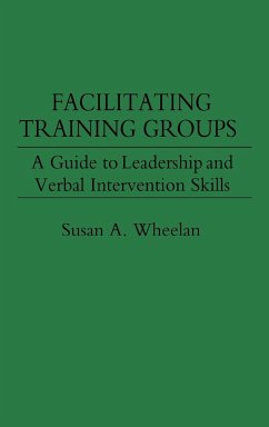 Facilitating Training Groups - Wheelan, Susan A.